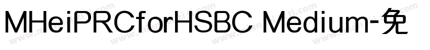 MHeiPRCforHSBC Medium字体转换